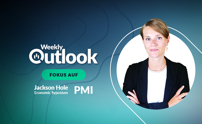 PMI und Jackson Hole im Fokus
